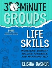 30-Minute Groups, Life Skills