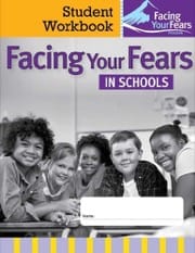 facing your fears in schools student workbook