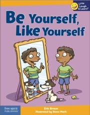 be yourself, like yourself