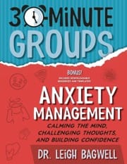 30-Minute Groups, Anxiety Management