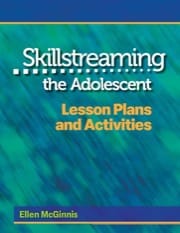 skillstreaming the adolescent lesson plans and activities