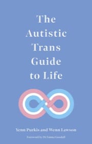 the autistic trans guide to life