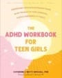 the adhd workbook for teen girls